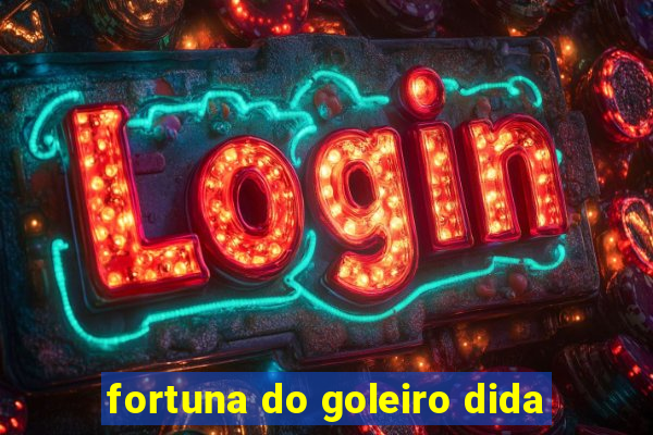 fortuna do goleiro dida